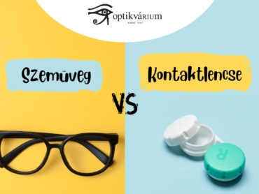 szemüveg vs Kontaktlencse